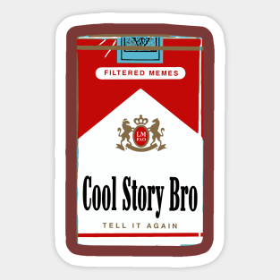 Cool story, bro! Sticker